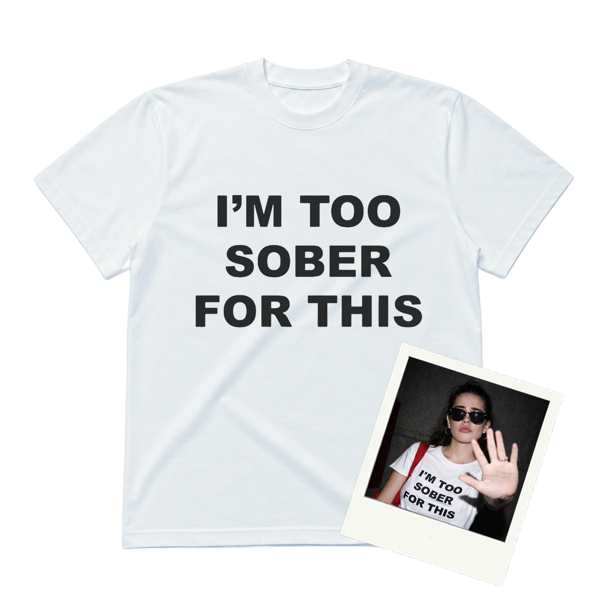TOO SOBER FOR THIS WHITE CLASSIC TEE