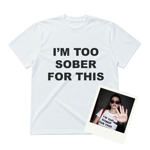 TOO SOBER FOR THIS WHITE CLASSIC TEE